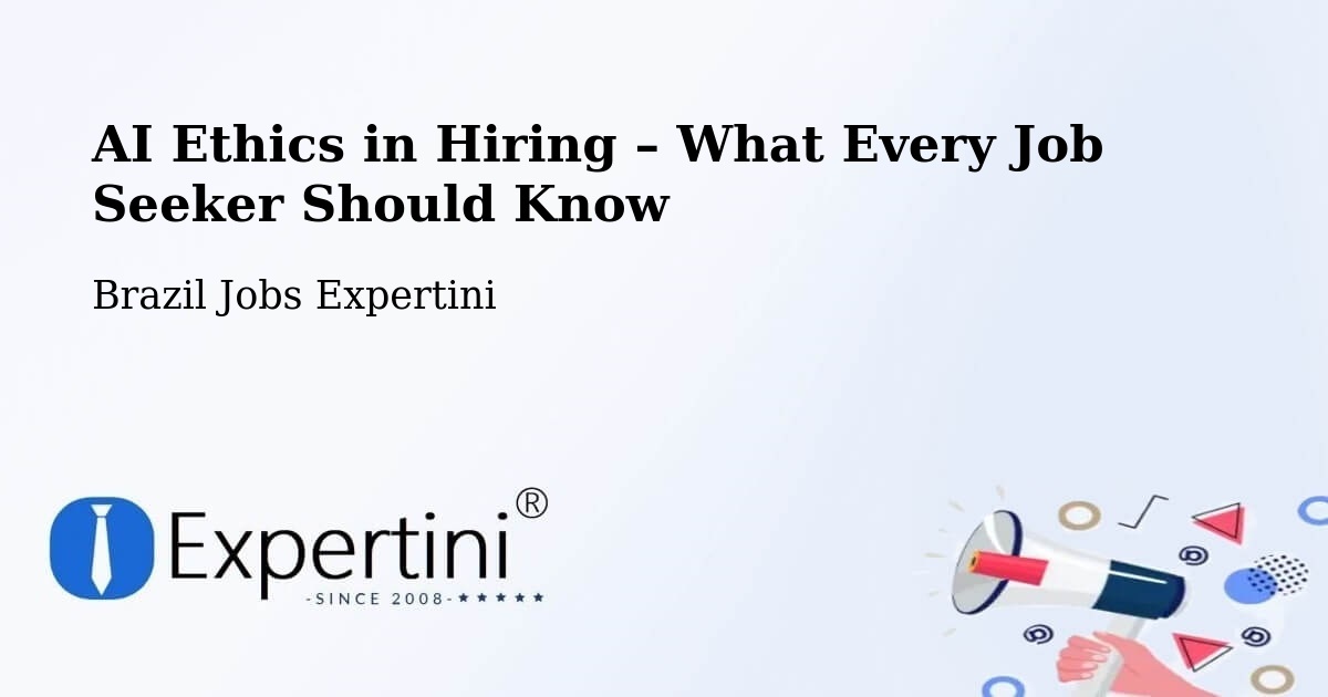 AI Ethics in Recruitment & Hiring – Tabaí - Tabaí, Brazil Jobs Expertini