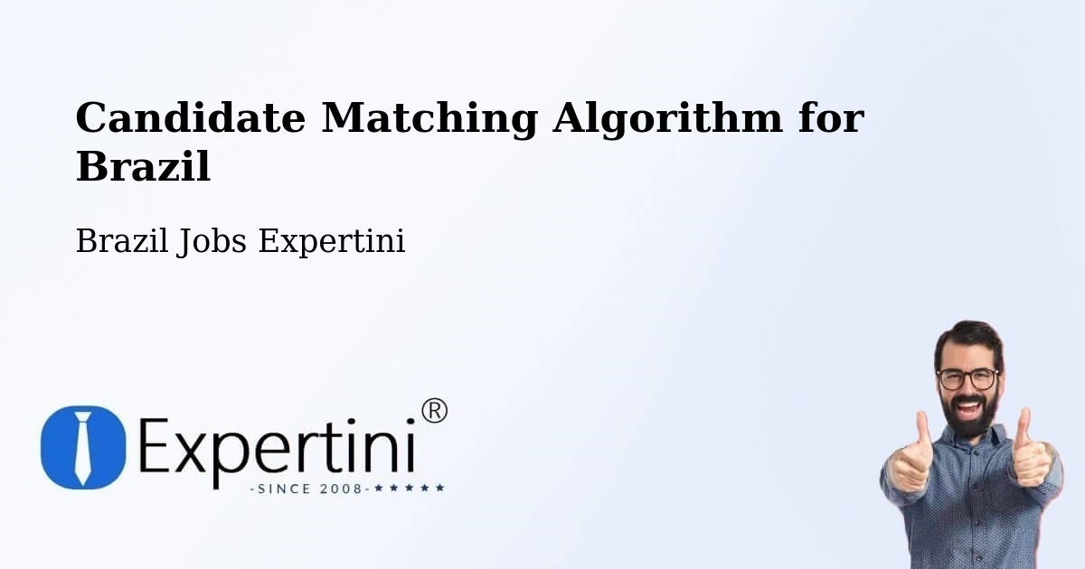 Candidate Matching Algorithm Overview – Tabaí - Brazil Jobs Expertini