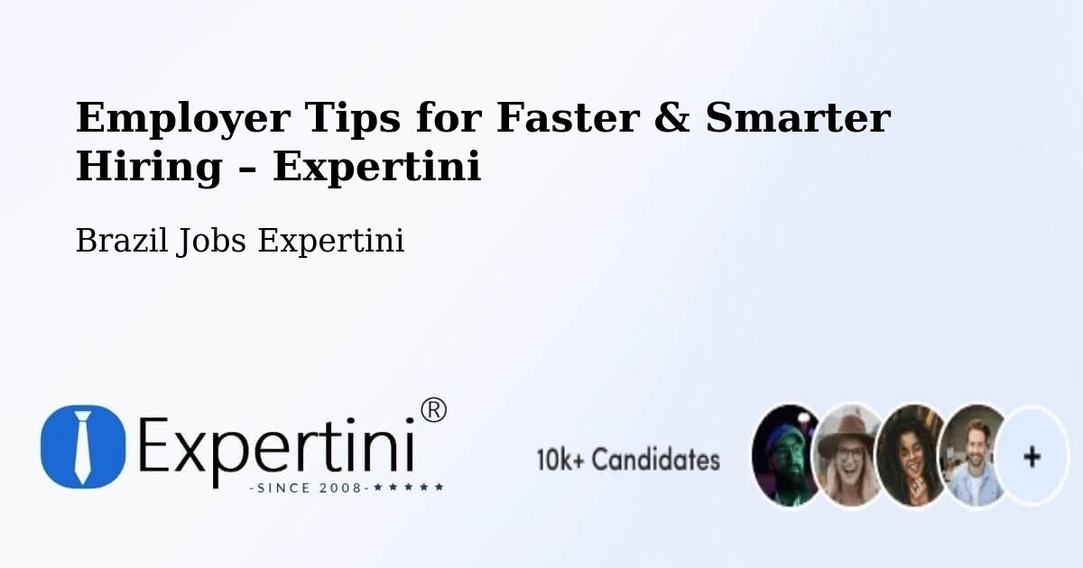 Employer Tips for Hiring & Recruitment – Tabaí - Tabaí, Brazil Jobs Expertini