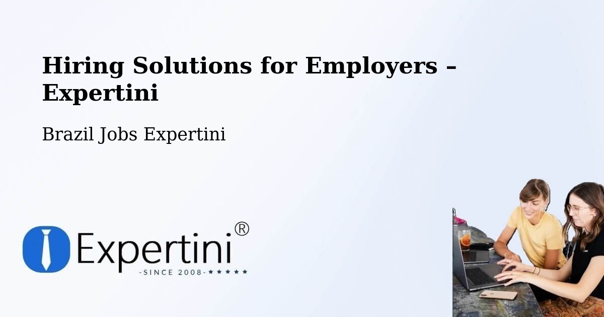 Hiring Solutions for Employers in Tabaí - Tabaí, Brazil Jobs Expertini