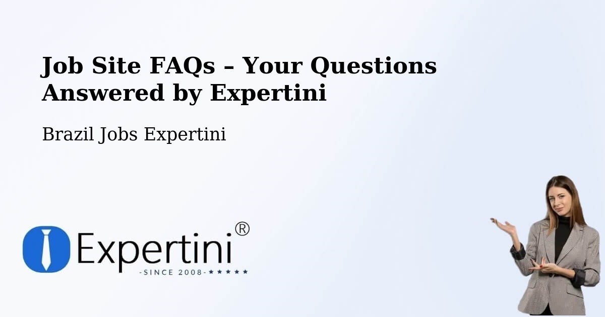 Job Site FAQs – Frequently Asked Questions – Tabaí - Tabaí, Brazil Jobs Expertini