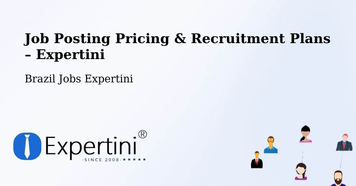 Job Posting Pricing & Recruitment Plans – Tabaí - Tabaí, Brazil Jobs Expertini