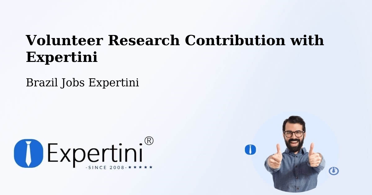 Volunteer Research Contribution Program – Tabaí - Brazil Jobs Expertini